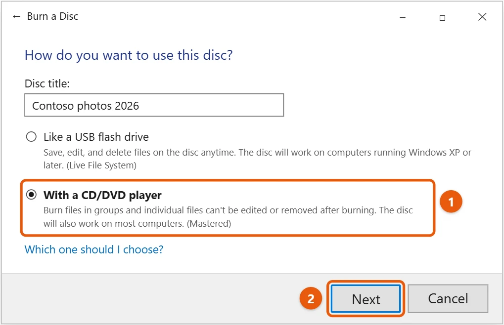 How to Burn a CD or DVD in Windows 10 1 Windows 10 Burn a Disc window with the disc title and With a CD/DVD player option highlighted