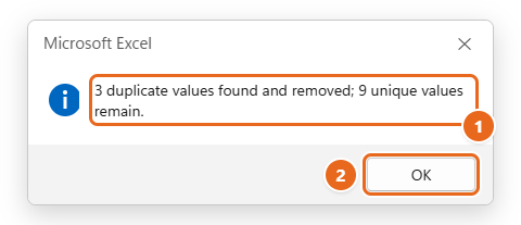 How to Remove Duplicates in Excel 3 Excel message saying 3 duplicate values found and removed; 9 unique values remain, with the OK button