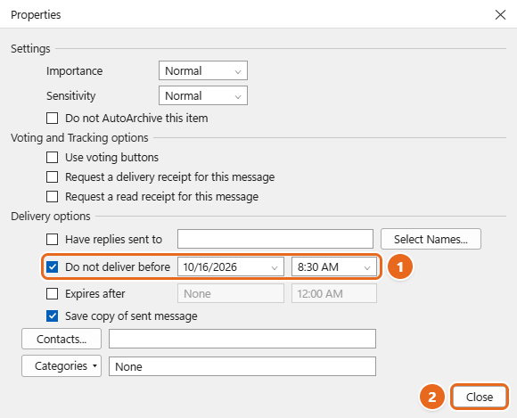 How to Schedule an Email in Outlook 4 Classic Outlook Properties dialog with Do not deliver before checked, a date and time set, and the Close button highlighted