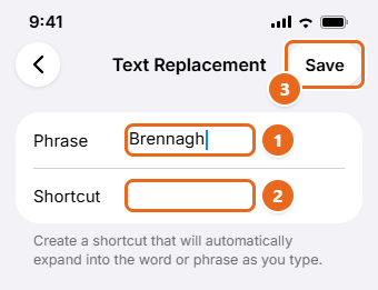 How to Turn Off Autocorrect on iPhone 3 iPhone Text Replacement screen with a name typed in the Phrase field, the Shortcut field left blank, and the Save button highlighted